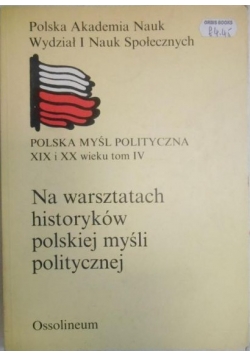 Na warsztatach historyków polskiej myśli politycznej