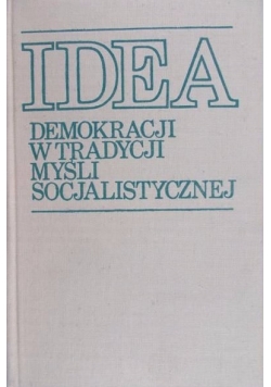 Rudziński Roman (red.) - Idea demokracji w tradycji myśli socjalistycznej