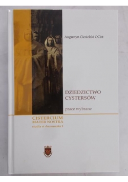 Dziedzictwo Cystersów, Tom I