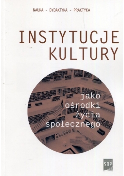 Instytucje kultury jako ośrodki życia społecznego