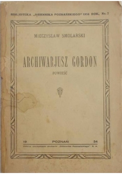 Archiwarjusz Gordon,1934 r.