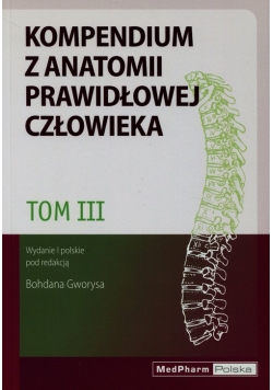 Kompendium z anatomii prawidłowej człowieka Tom 3