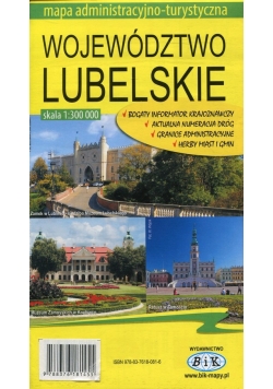 Województwo lubelskie mapa administracyjno-turystyczna 1:300 000
