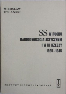 SS w ruchu narodowosocjalistycznym i w III Rzeszy 1925-1945