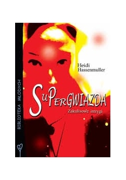 Supergwiazda. Zakulisowe intrygi