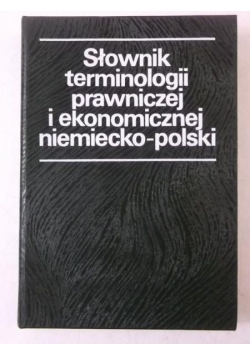 Słownik terminologii prawniczej i ekonomicznej niemiecko-polski