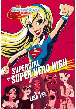 Supergirl w Super Hero High, Nowa