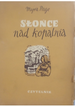 Słońce nad kopalnią, 1950 r.