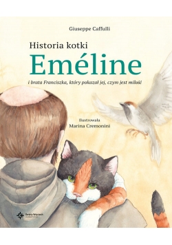 Historia kotki Emeline i brata Franciszka, który pokazał jej, czym jest miłość