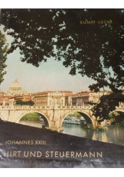 Johannes XXIII - Hirt und Steuermann
