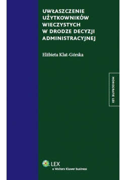 Uwłaszczenie użytkowników wieczystych w drodze decyzji administracyjnej