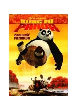 Kung fu Panda. Opowieść filmowa