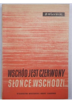Wschód jest czerwony, słońce wschodzi…