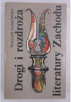 Drogi i rozdroża literatury Zachodu