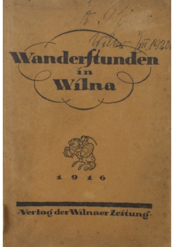 Wanderftunden in Wilna , 1916 r.