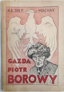 Gazda Piotr Borowy. Życie i pisma, 1938 r.