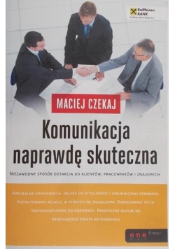Komunikacja naprawdę skuteczna.