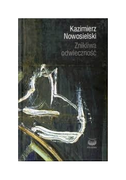 Znikliwa odwieczność