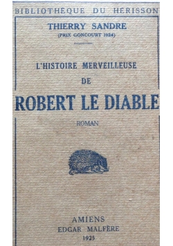 L'histoire Merveilleuse De Robert Le Diable , 1925r.