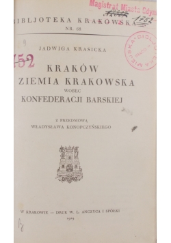Kraków i ziemia krakowska wobec Konfederacji Barskiej , 1929 r.