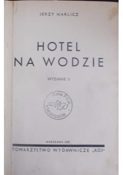 Hotel na wodzie, 1937 r.
