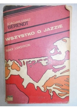 Wszystko o jazzie. Mały leksykon