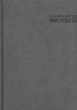 Kalendarz Nauczyciela 2017-2018 21L A5 Szary