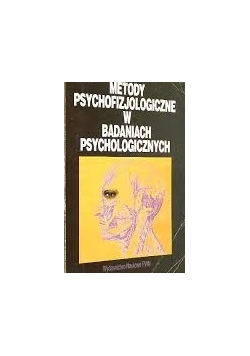 Metody psychofizjologiczne w badaniach psychologicznych