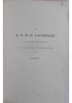 R.P.H.-D. Lacordaire, Tom I, 1886r