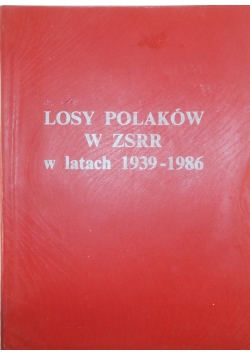 Losy polaków w ZSRR w latach 1939-1986