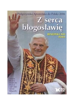 Z serca błogosławię