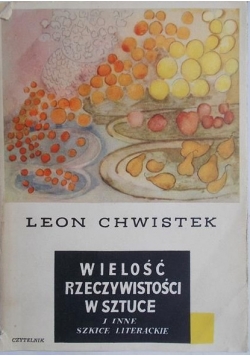 Wielość rzeczywistości w sztuce i inne szkice literackie