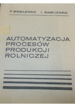 Automatyzacja procesów produkcji rolnczej