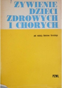Żywienie dzieci zdrowych i chorych