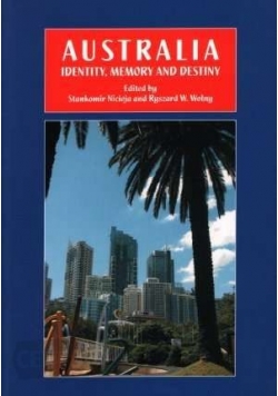 Australia: Identity, Memory And Destiny