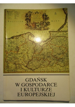 Gdańsk w gospodarce i kulturze europejskiej