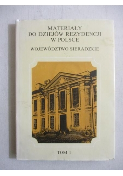 Materiały do dziejów rezydencji w Polsce, Tom I