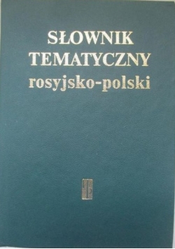 Słownik tematyczny rosyjsko- polski