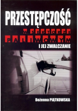 Przestępczość w sektorze paliwowym i jej zwalczanie