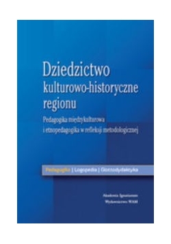 Dziedzictwo kulturowo-historyczne regionu