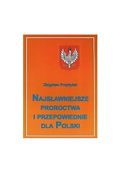 Najsłynniejsze proroctwa i przepowiednie dla Polski