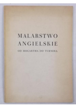 Malarstwo angielskie. Od Hogartha do Turnera