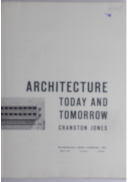 Architecture today and tomorrow