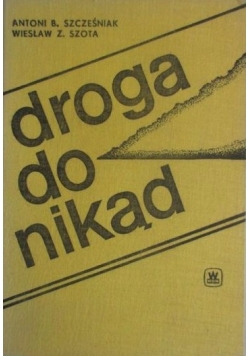 Droga do nikąd  - Działalność Organizacji Ukraińskich Nacjonalistów i jej likwidacja w Polsce