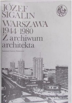 Warszawa 1944-1980 Z archiwum architekta tom 3