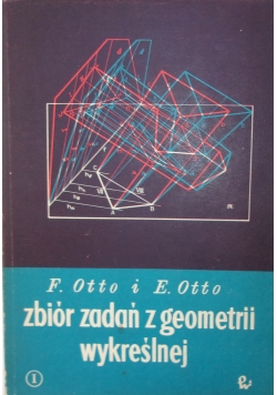 Zbiór zadań z geometrii wykreślnej. Część I