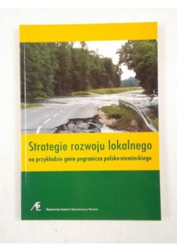 Strategie rozwoju lokalnego na przykładzie gmin pogranicza polsko-niemieckiego