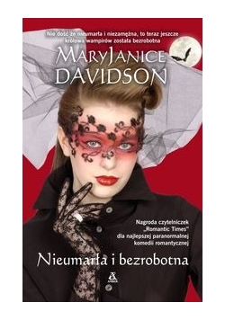 Nieumarła i bezrobotna, Nowa