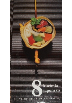 Encyklopedia sztuki kulinarnej Kuchnia japońska 8