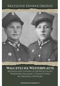 Walczyli na Westerplatte